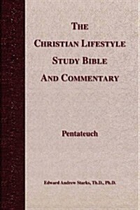 The Christian Lifestyle Study Bible and Commentary (Hardcover)