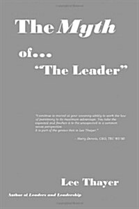The Myth of The Leader (Hardcover)