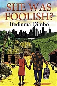 She Was Foolish? (Paperback)