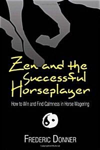 Zen and the Successful Horseplayer (Paperback)