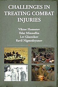Challenges in Treating Combat Injuries (Paperback)