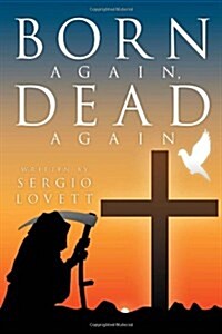 Born Again, Dead Again (Paperback)