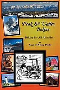 Peak & Valley Baking: Baking for All Altitudes (Paperback)