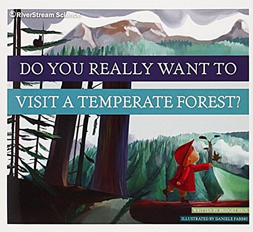 Do You Really Want to Visit a Temperate Forest? (Paperback)
