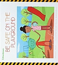 Be Safe on the Playground (Paperback)
