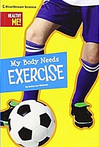 My Body Needs Exercise (Paperback)