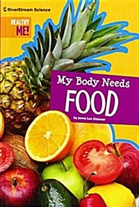 My Body Needs Food (Paperback)