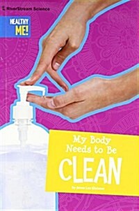 My Body Needs to Be Clean (Paperback)