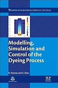 Modelling, Simulation and Control of the Dyeing Process (Hardcover)