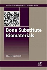 Bone Substitute Biomaterials (Hardcover)