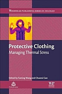 Protective Clothing : Managing Thermal Stress (Hardcover)