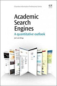 Academic Search Engines : A Quantitative Outlook (Paperback)