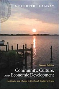 Community, Culture, and Economic Development: Continuity and Change in Two Small Southern Towns (Paperback, 2)