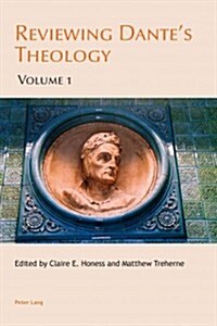 Reviewing Dantes Theology: Volume 1 and 2 (Paperback, 2, Revised)