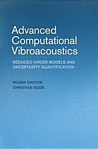 Advanced Computational Vibroacoustics : Reduced-Order Models and Uncertainty Quantification (Hardcover)