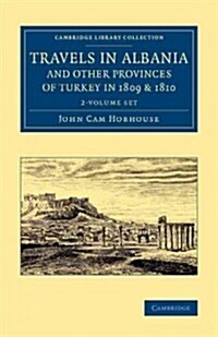 Travels in Albania and Other Provinces of Turkey in 1809 and 1810 2 Volume Set (Package)
