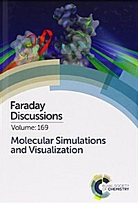 Molecular Simulations and Visualization : Faraday Discussion 169 (Hardcover)