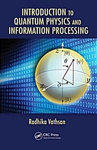 Introduction to Quantum Physics and Information Processing (Hardcover)