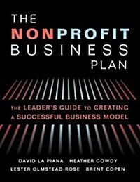 The Nonprofit Business Plan: A Leaders Guide to Creating a Successful Business Model (Hardcover)