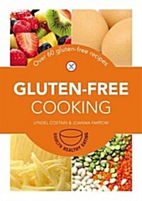 Gluten-Free Cooking: 61 Gluten-Free Recipes (Paperback)