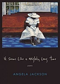 It Seems Like a Mighty Long Time: Poems (Paperback)