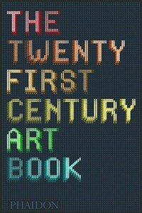 (The) twenty first century art book
