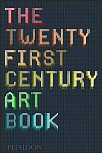 The Twenty First Century Art Book (Hardcover)