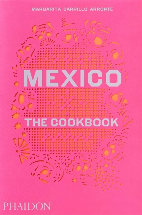 Mexico : The Cookbook (Hardcover)