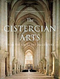 The Cistercian Arts: From the 12th to the 21st Century Volume 2 (Hardcover)