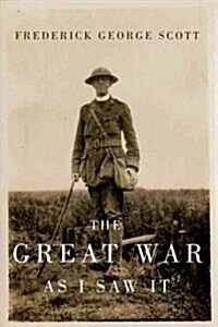 The Great War as I Saw It: Volume 230 (Hardcover)