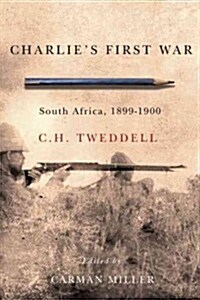 Charlies First War: South Africa, 1899-1900 (Hardcover)