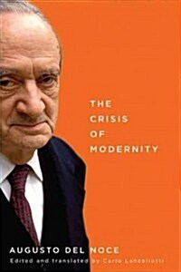 The Crisis of Modernity: Volume 64 (Paperback)