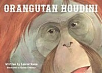 Orangutan Houdini (Hardcover)
