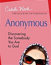 Anonymous - Womens Bible Study Participant Book: Discovering the Somebody You Are to God (Paperback)