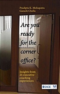 Are You Ready for the Corner Office?: Insights from 25 Executive Coaching Experiences (Paperback)