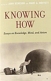 Knowing How: Essays on Knowledge, Mind, and Action (Paperback)
