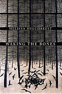 Waking the Bones (Paperback)