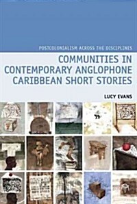 Communities in Contemporary Anglophone Caribbean Short Stories (Hardcover)