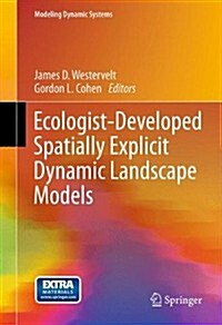 Ecologist-developed Spatially-explicit Dynamic Landscape Models (Paperback)