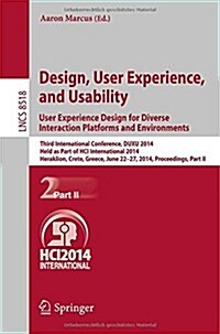Design, User Experience, and Usability: User Experience Design for Diverse Interaction Platforms and Environments: Third International Conference, Dux (Paperback, 2014)