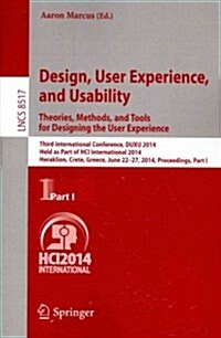 Design, User Experience, and Usability: Theories, Methods, and Tools for Designing the User Experience: Third International Conference, Duxu 2014, Hel (Paperback, 2014)