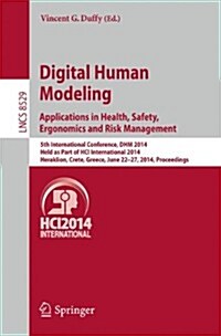 Digital Human Modeling. Applications in Health, Safety, Ergonomics and Risk Management: 5th International Conference, Dhm 2014, Held as Part of Hci In (Paperback, 2014)