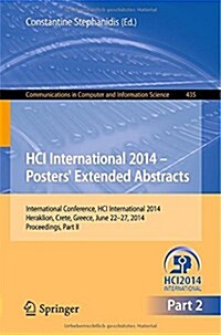 Hci International 2014 - Posters Extended Abstracts: International Conference, Hci International 2014, Heraklion, Crete, June 22-27, 2014. Proceeding (Paperback, 2014)