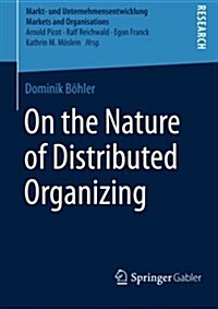 On the Nature of Distributed Organizing (Paperback)