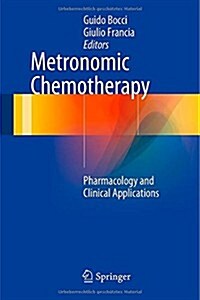 [중고] Metronomic Chemotherapy: Pharmacology and Clinical Applications (Hardcover, 2014)