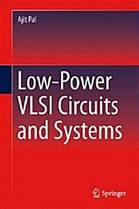 Low-Power VLSI Circuits and Systems (Hardcover)