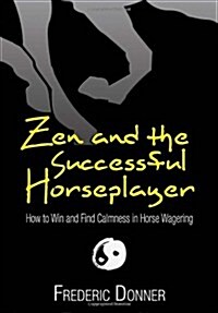 Zen and the Successful Horseplayer (Hardcover)