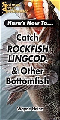 Catch Rockfish, Lingcod & Other Bottomfish (Paperback)