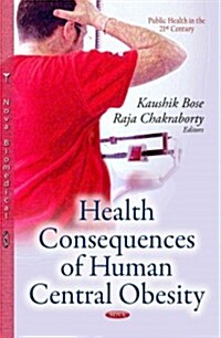 Health Consequences of Human Central Obesity (Hardcover)