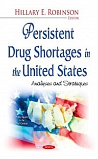 Persistent Drug Shortages in the United States (Hardcover, UK)